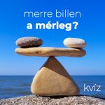 Merre billen a mérleg? Merre billen a mérleg?