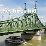 Hét híres híd Magyarországról Hét magyar híd kvíz