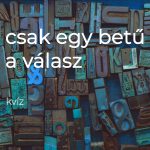 Csak egy betű a válasz Melyik betű?