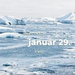 Január 29. Kvíz - január 29.