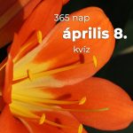 Április 8. Kvíz - április 8.