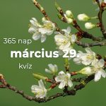 Március 29. Kvíz - március 29.