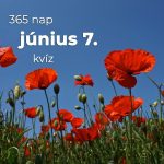 Június 7. Kvíz - június 7.