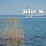 Július 16. Kvíz - július 16.