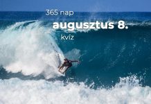 Augusztus 8. Kvíz - augusztus 8.