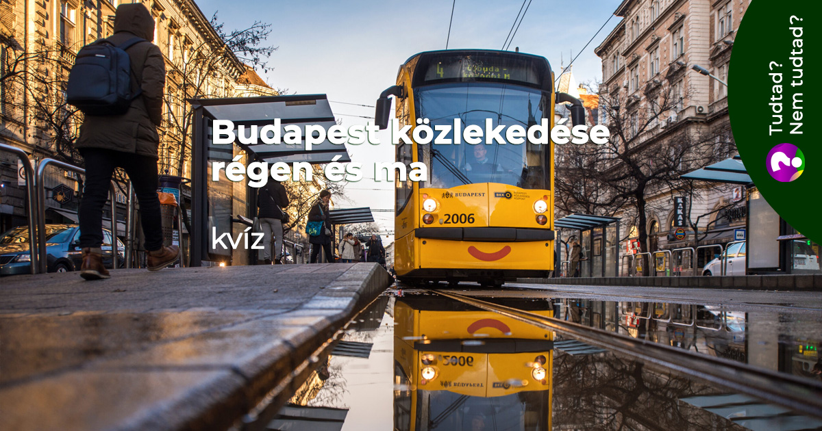 Budapest közlekedése régen és ma