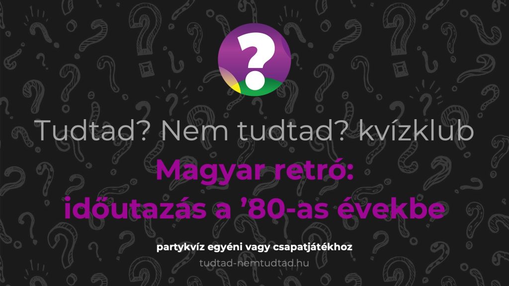 Magyar retró – időutazás a '80-as évekbe